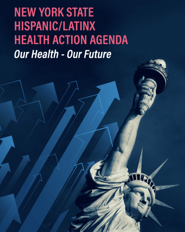 NYC Hispanic/Latinx Health Action Agenda, Our Health-Our Future